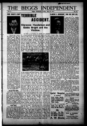 The Beggs Independent (Beggs, Okla.), Vol. 6, No. 10, Ed. 1 Friday, May 26, 1911