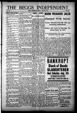 The Beggs Independent (Beggs, Okla.), Vol. 6, No. 19, Ed. 1 Friday, July 28, 1911