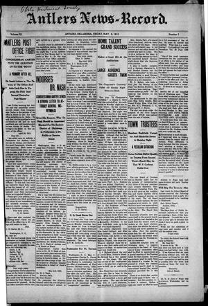 Antlers News-Record. (Antlers, Okla.), Vol. 11, No. 7, Ed. 1 Friday, May 9, 1913