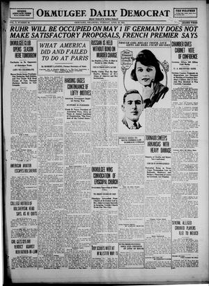 Okmulgee Daily Democrat (Okmulgee, Okla.), Vol. 10, No. 99, Ed. 1 Tuesday, April 26, 1921