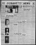 Primary view of Durant Weekly News and Bryan County Democrat (Durant, Okla.), Vol. 58, No. 18, Ed. 1 Friday, May 11, 1956