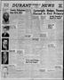Newspaper: Durant Weekly News and Bryan County Democrat (Durant, Okla.), Vol. 59…