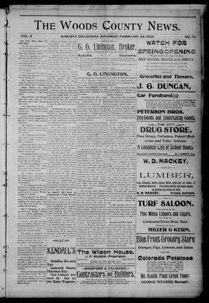 The Woods County News. (Augusta, Okla.), Vol. 2, No. 10, Ed. 1 Saturday, February 24, 1900