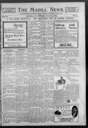 The Madill News. (Madill, Indian Terr.), Vol. 10, No. 2, Ed. 1 Friday, July 22, 1904