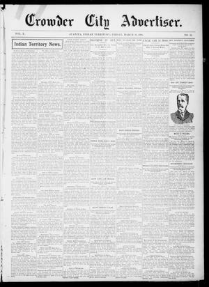 Primary view of object titled 'Crowder City Advertiser. (Juanita, Indian Terr.), Vol. 10, No. 32, Ed. 1 Friday, March 18, 1904'.