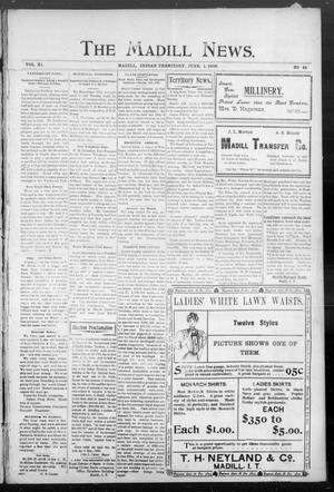 The Madill News. (Madill, Indian Terr.), Vol. 11, No. 44, Ed. 1 Friday, June 1, 1906