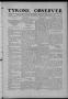Thumbnail image of item number 1 in: 'Tyrone Observer. (Tyrone, Okla.), Vol. 6, No. 7, Ed. 1 Thursday, September 23, 1909'.