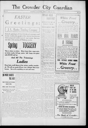 The Crowder City Guardian (Crowder, Oklahoma), Vol. 6, No. 29, Ed. 1 Friday, April 14, 1911