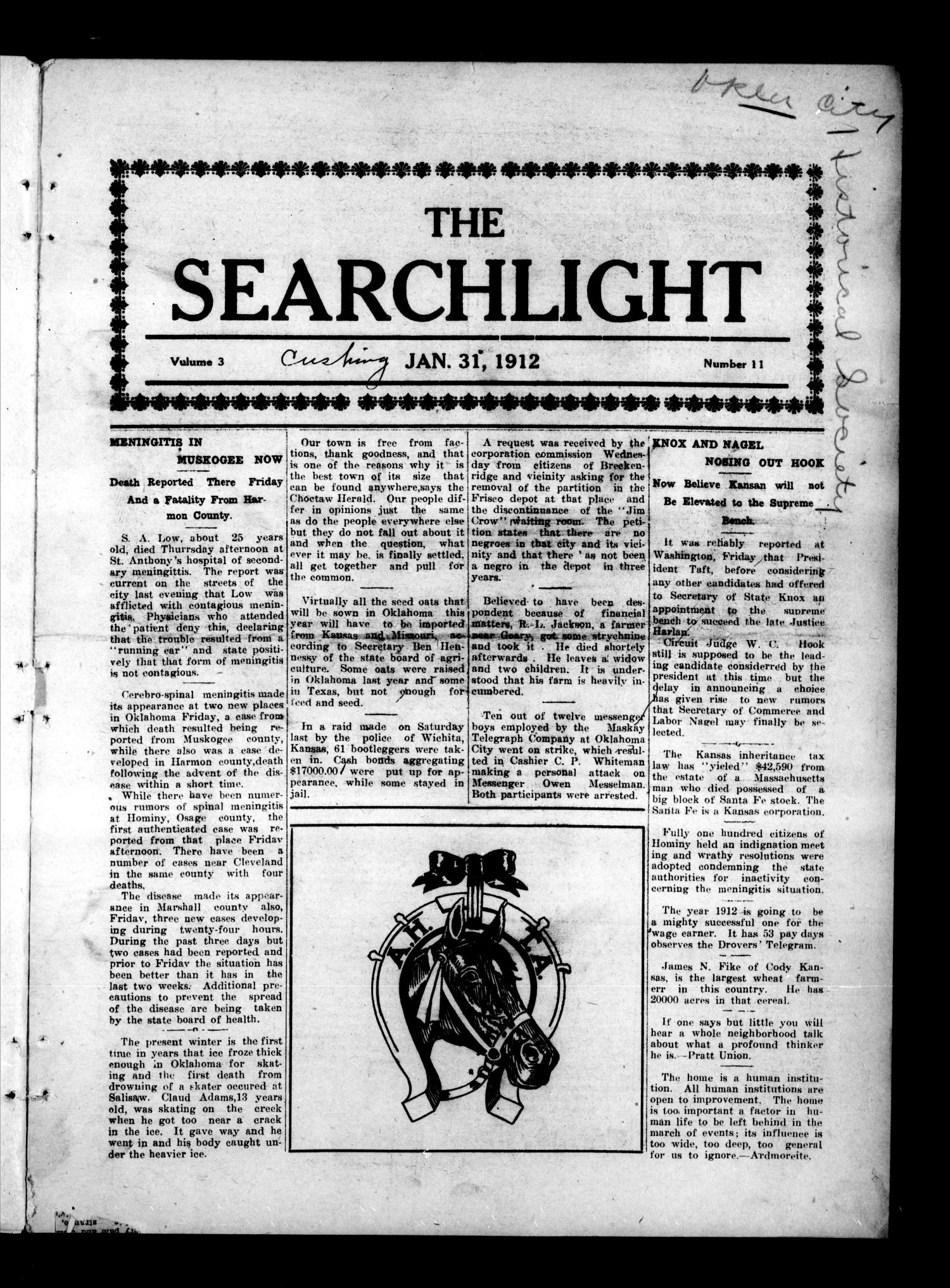 The Searchlight (Cushing, Okla.), Vol. 3, No. 11, Ed. 1 Wednesday, January 31, 1912
                                                
                                                    [Sequence #]: 1 of 8
                                                