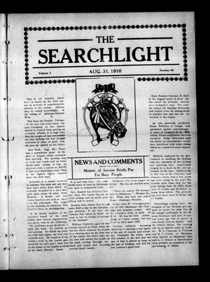 Primary view of object titled 'The Searchlight (Cushing, Okla.), Vol. 1, No. 40, Ed. 1 Wednesday, August 31, 1910'.