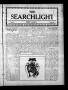Thumbnail image of item number 1 in: 'The Searchlight (Cushing, Okla.), Vol. 2, No. 29, Ed. 1 Wednesday, June 14, 1911'.