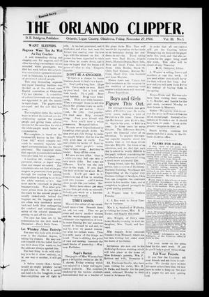 Primary view of object titled 'The Orlando Clipper. (Orlando, Okla.), Vol. 3, No. 1, Ed. 1 Friday, November 27, 1908'.