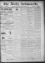 Newspaper: The Daily Ardmoreite. (Ardmore, Indian Terr.), Vol. 6, No. 144, Ed. 1…