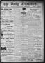 Newspaper: The Daily Ardmoreite. (Ardmore, Indian Terr.), Vol. 6, No. 50, Ed. 1 …