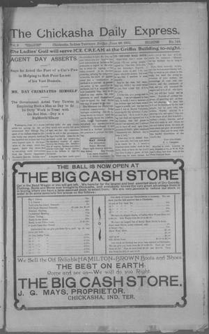 The Chickasha Daily Express (Chickasha, Indian Terr.), Vol. 9, No. 144, Ed. 1 Friday, June 28, 1901