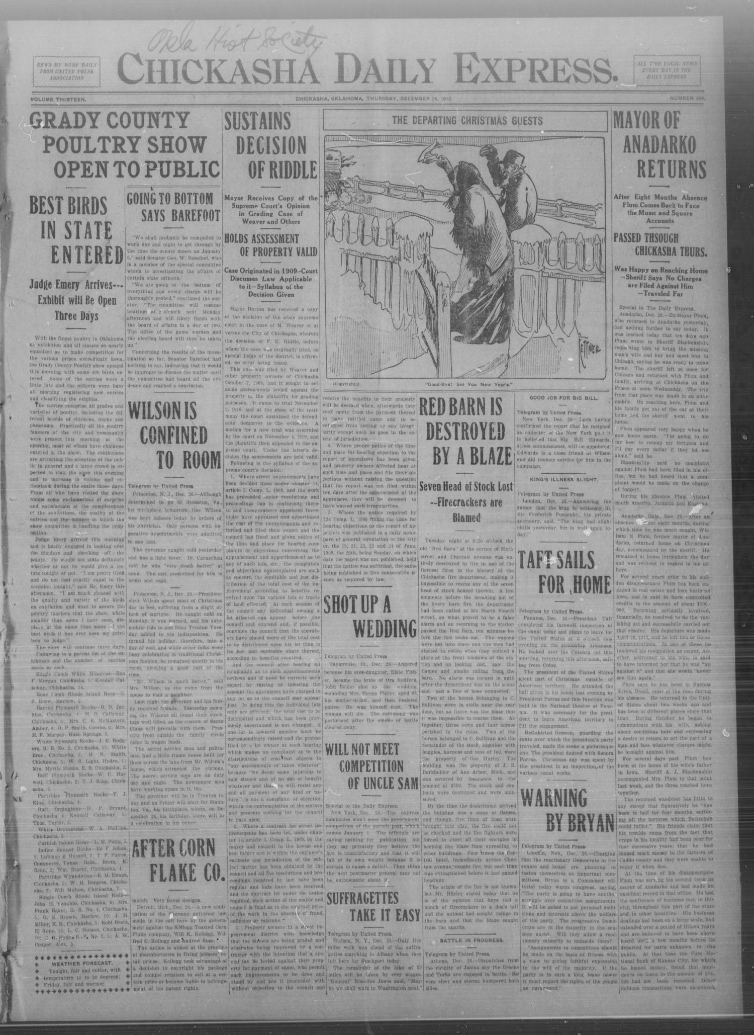 Chickasha Daily Express. (Chickasha, Okla.), Vol. THIRTEEN, No. 299, Ed. 1 Thursday, December 26, 1912
                                                
                                                    [Sequence #]: 1 of 8
                                                