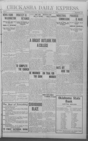Chickasha Daily Express. (Chickasha, Okla.), Vol. 9, No. 88, Ed. 1 Monday, April 13, 1908