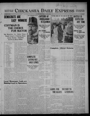 Chickasha Daily Express (Chickasha, Okla.), Vol. SIXTEEN, No. 83, Ed. 1 Wednesday, April 7, 1915