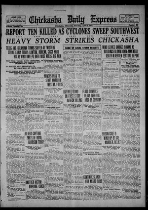 Chickasha Daily Express (Chickasha, Okla.), Vol. 22, No. 302, Ed. 1 Saturday, April 8, 1922