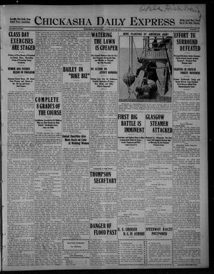 Chickasha Daily Express (Chickasha, Okla.), Vol. SIXTEEN, No. 127, Ed. 1 Friday, May 28, 1915