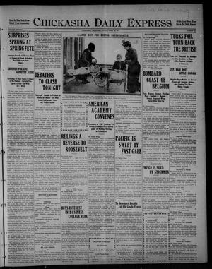 Primary view of Chickasha Daily Express (Chickasha, Okla.), Vol. SIXTEEN, No. 103, Ed. 1 Friday, April 30, 1915