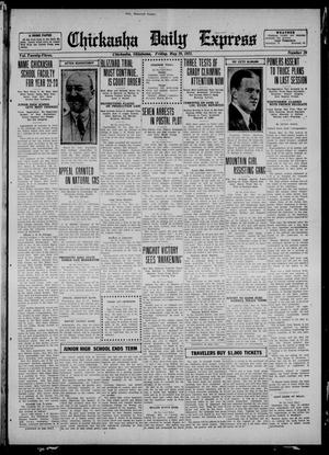 Chickasha Daily Express (Chickasha, Okla.), Vol. 23, No. 29, Ed. 1 Friday, May 19, 1922