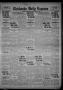Thumbnail image of item number 1 in: 'Chickasha Daily Express (Chickasha, Okla.), Vol. 22, No. 227, Ed. 1 Wednesday, January 11, 1922'.
