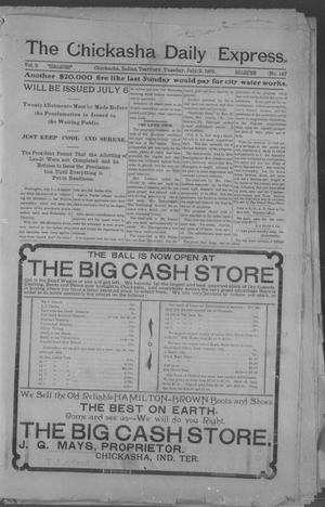 The Chickasha Daily Express (Chickasha, Indian Terr.), Vol. 9, No. 147, Ed. 1 Tuesday, July 2, 1901