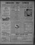 Newspaper: Chickasha Daily Express (Chickasha, Indian Terr.), Vol. 11, No. 177, …