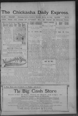 The Chickasha Daily Express. (Chickasha, Indian Terr.), Vol. 11, No. 80, Ed. 1 Monday, March 24, 1902