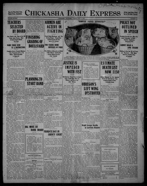 Chickasha Daily Express (Chickasha, Okla.), Vol. SIXTEEN, No. 112, Ed. 1 Tuesday, May 11, 1915