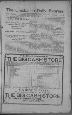 The Chickasha Daily Express (Chickasha, Indian Terr.), Vol. 9, No. 142, Ed. 1 Wednesday, June 26, 1901