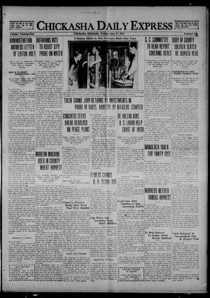Chickasha Daily Express (Chickasha, Okla.), Vol. 22, No. 144, Ed. 1 Friday, June 17, 1921