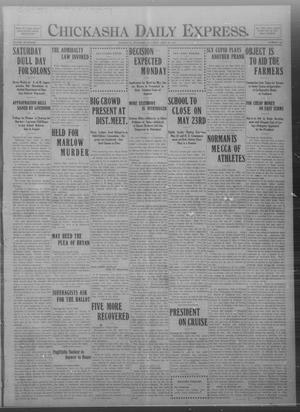 Chickasha Daily Express. (Chickasha, Okla.), Vol. FOURTEEN, No. 100, Ed. 1 Saturday, April 26, 1913