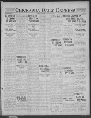 Chickasha Daily Express (Chickasha, Okla.), Vol. 19, No. 196, Ed. 1 Tuesday, August 20, 1918