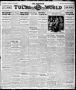 Newspaper: The Morning Tulsa Daily World (Tulsa, Okla.), Vol. 14, No. 332, Ed. 1…