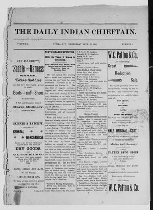 The Daily Indian Chieftain. (Vinita, Indian Terr.), Vol. 1, No. 1, Ed. 1 Wednesday, September 23, 1891
