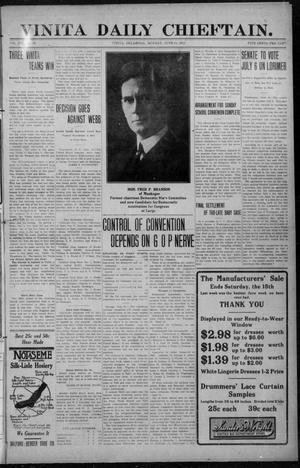 Vinita Daily Chieftain. (Vinita, Okla.), Vol. 14, No. 38, Ed. 1 Monday, June 10, 1912