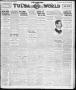 Thumbnail image of item number 1 in: 'The Morning Tulsa Daily World (Tulsa, Okla.), Vol. 16, No. 203, Ed. 1, Friday, April 21, 1922'.