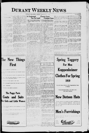 Primary view of Durant Weekly News (Durant, Okla.), Vol. 22, No. 6, Ed. 1, Friday, February 7, 1919