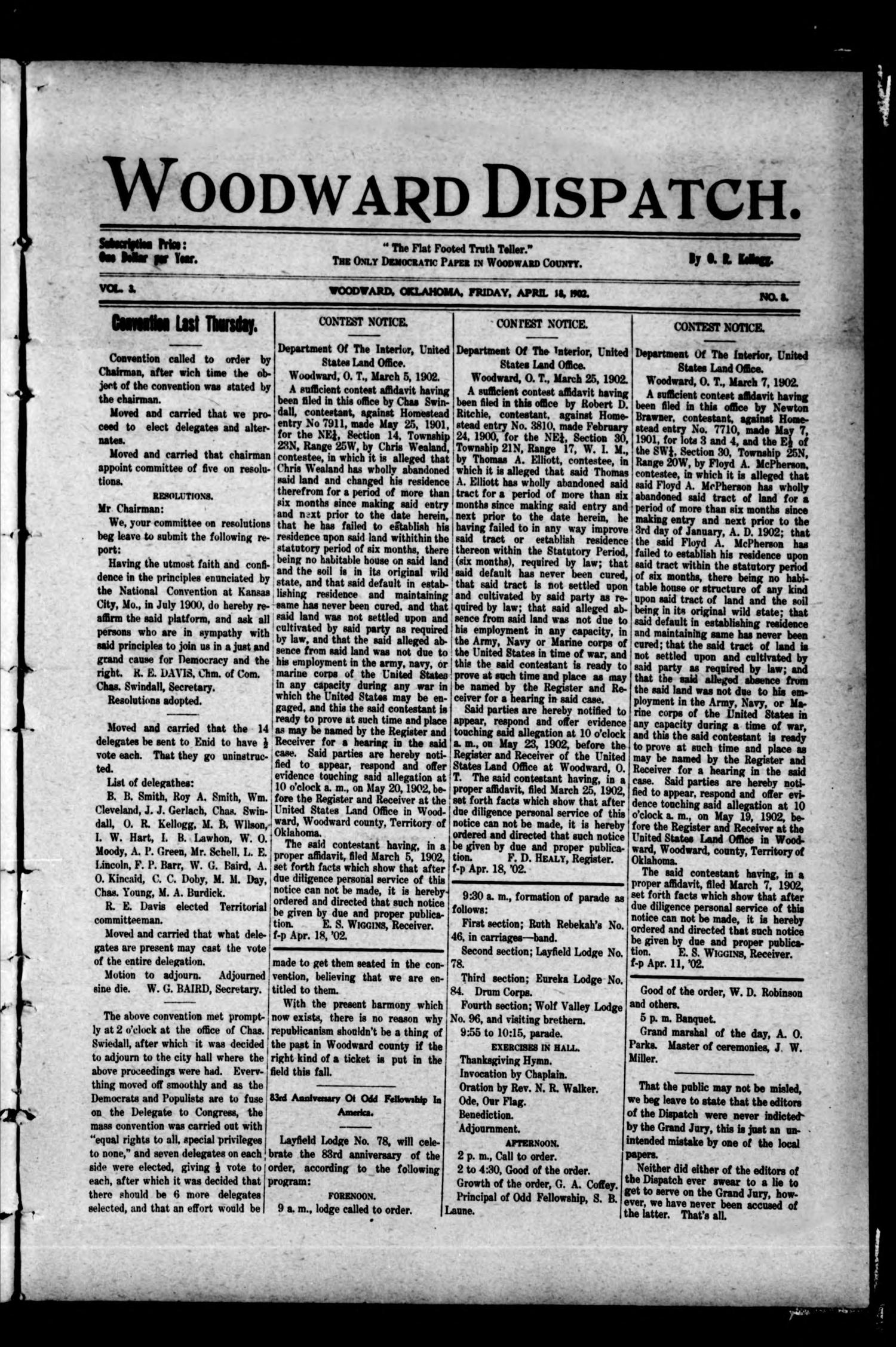 Woodward Dispatch. (Woodward, Okla.), Vol. 3, No. 8, Ed. 1 Friday, April 18, 1902
                                                
                                                    [Sequence #]: 1 of 6
                                                