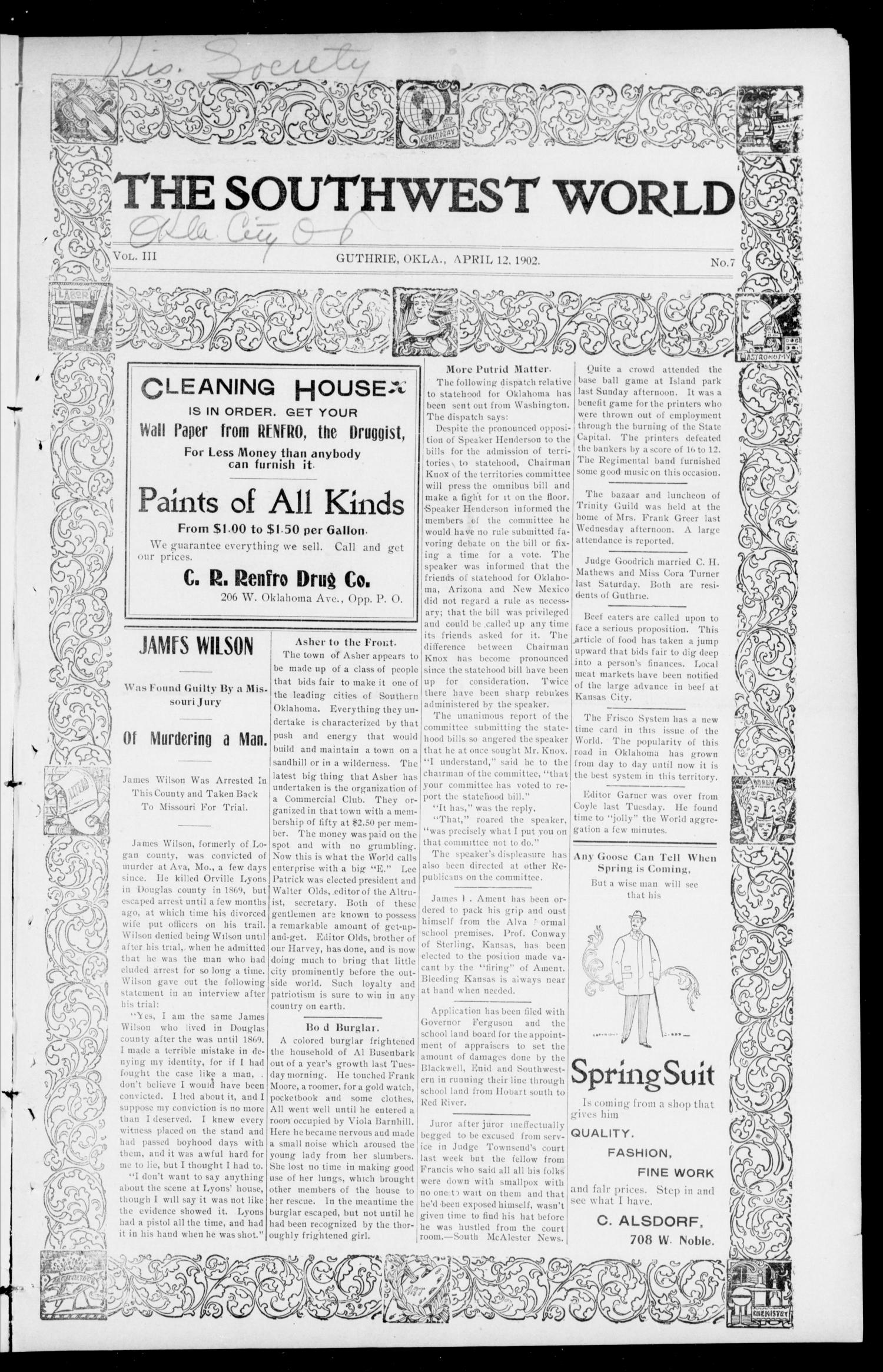 The Southwest World (Guthrie, Okla.), Vol. 3, No. 7, Ed. 1 Saturday, April 12, 1902
                                                
                                                    [Sequence #]: 1 of 8
                                                