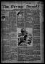 Newspaper: The Pawnee Dispatch. (Pawnee, Okla.), Vol. 1, No. 45, Ed. 1 Friday, O…