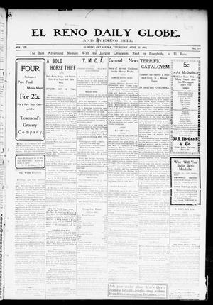 Primary view of El Reno Daily Globe. And Evening Bell. (El Reno, Okla.), Vol. 8, No. 211, Ed. 1 Thursday, April 30, 1903