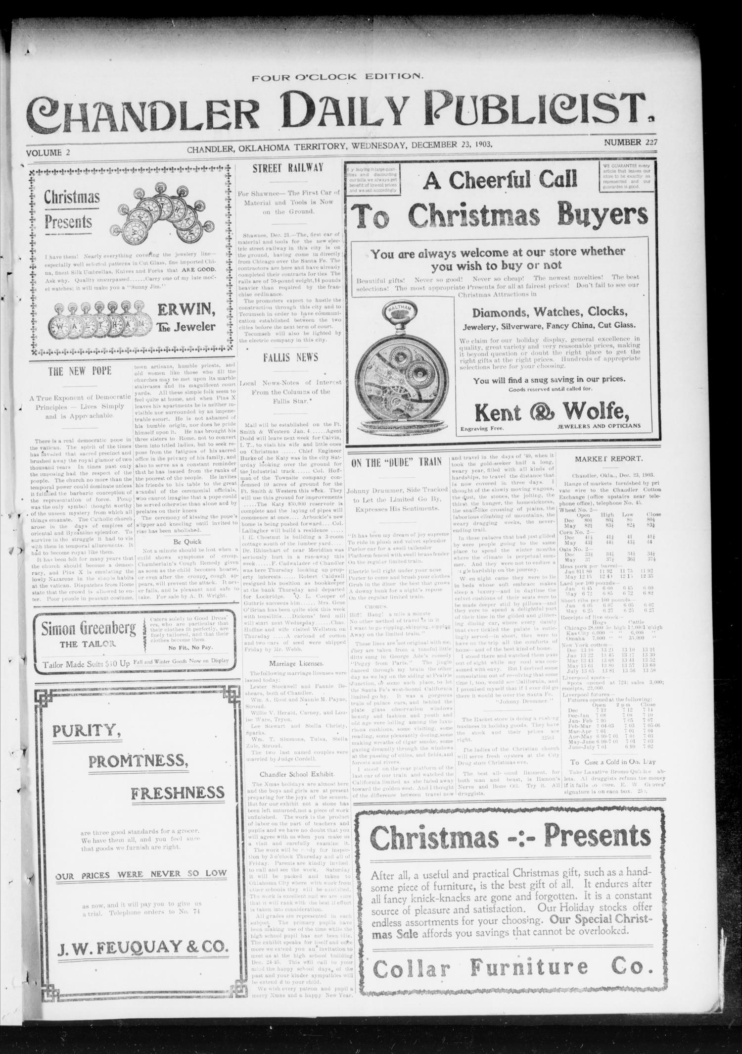 Chandler Daily Publicist. (Chandler, Okla. Terr.), Vol. 2, No. 227, Ed. 1 Wednesday, December 23, 1903
                                                
                                                    [Sequence #]: 1 of 4
                                                