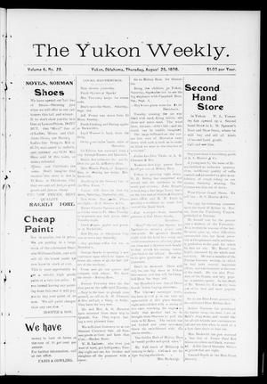 The Yukon Weekly. (Yukon, Okla.), Vol. 6, No. 28, Ed. 1 Thursday, August 25, 1898