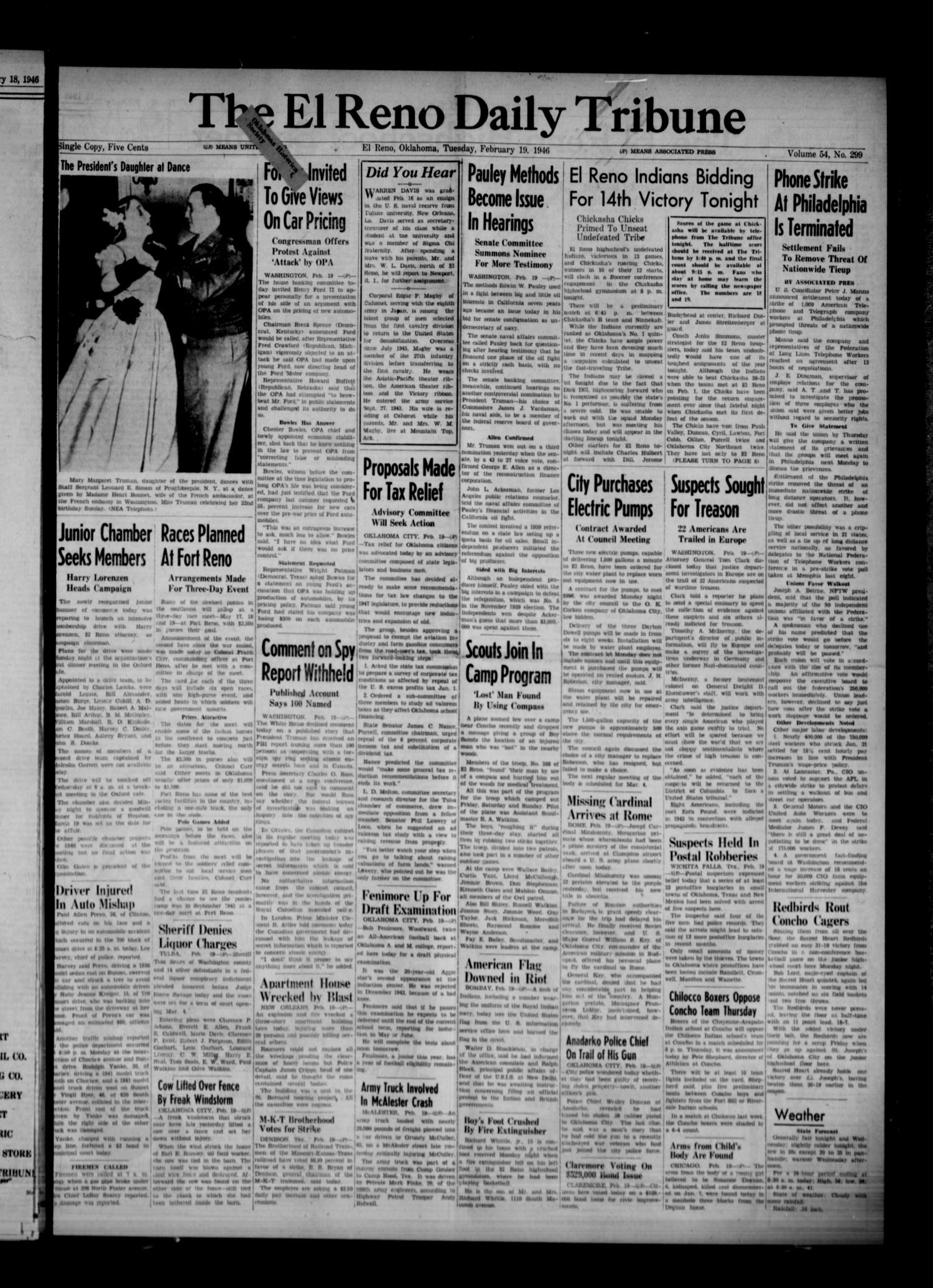 The El Reno Daily Tribune (El Reno, Okla.), Vol. 54, No. 299, Ed. 1 Tuesday, February 19, 1946
                                                
                                                    [Sequence #]: 1 of 8
                                                