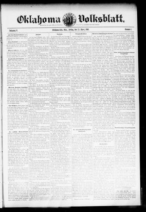 Primary view of object titled 'Oklahoma Volksblatt. (Oklahoma City, Okla.), Vol. 11, No. 1, Ed. 1 Friday, March 25, 1904'.