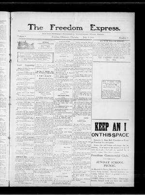 Primary view of object titled 'The Freedom Express. (Freedom, Okla.), Vol. 4, No. 14, Ed. 1 Thursday, July 15, 1909'.