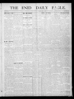 The Enid Daily Eagle. (Enid, Okla.), Vol. 10, No. 28, Ed. 1 Tuesday, April 18, 1911